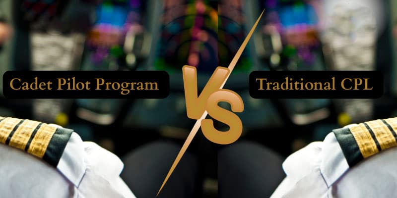 CPL vs Cadet Program: Which Is Better for Pilot Training?