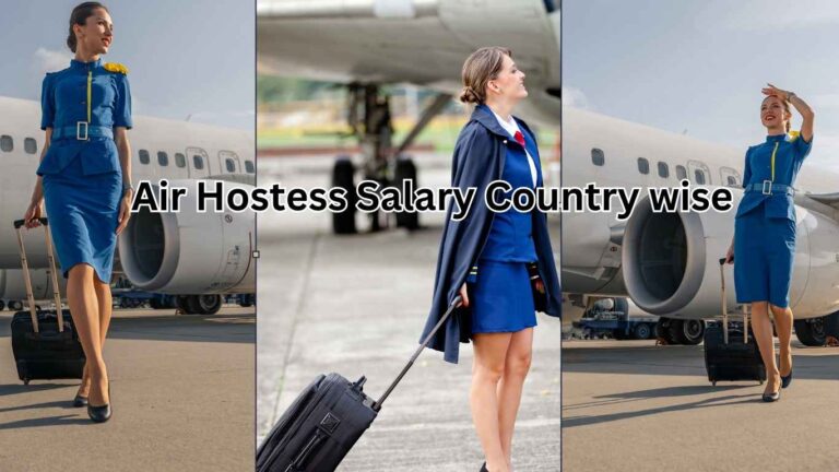 Air Hostess Salary | Cabin Crew Salary: As Per Country