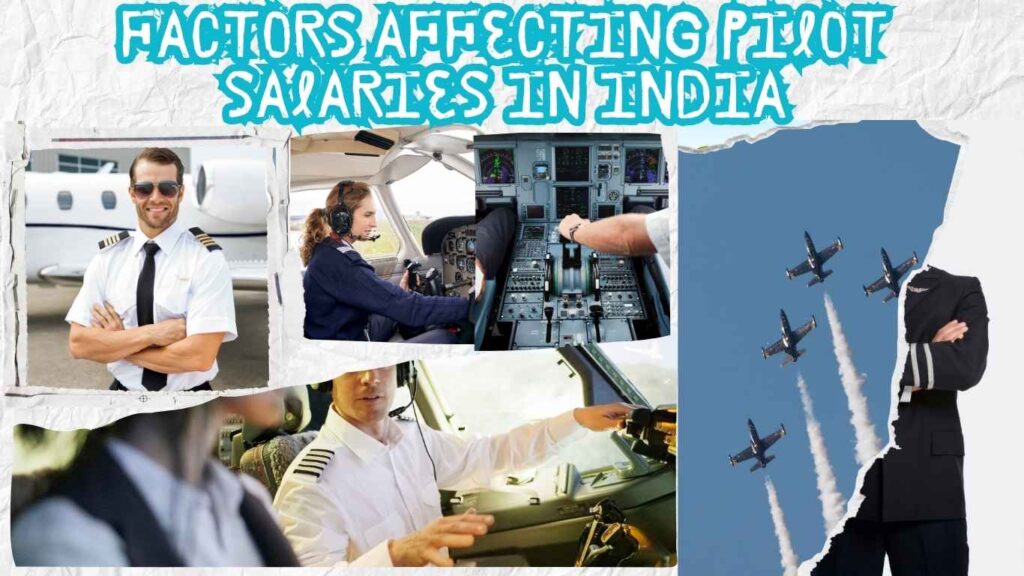 Factors Affecting Pilot Salaries in India